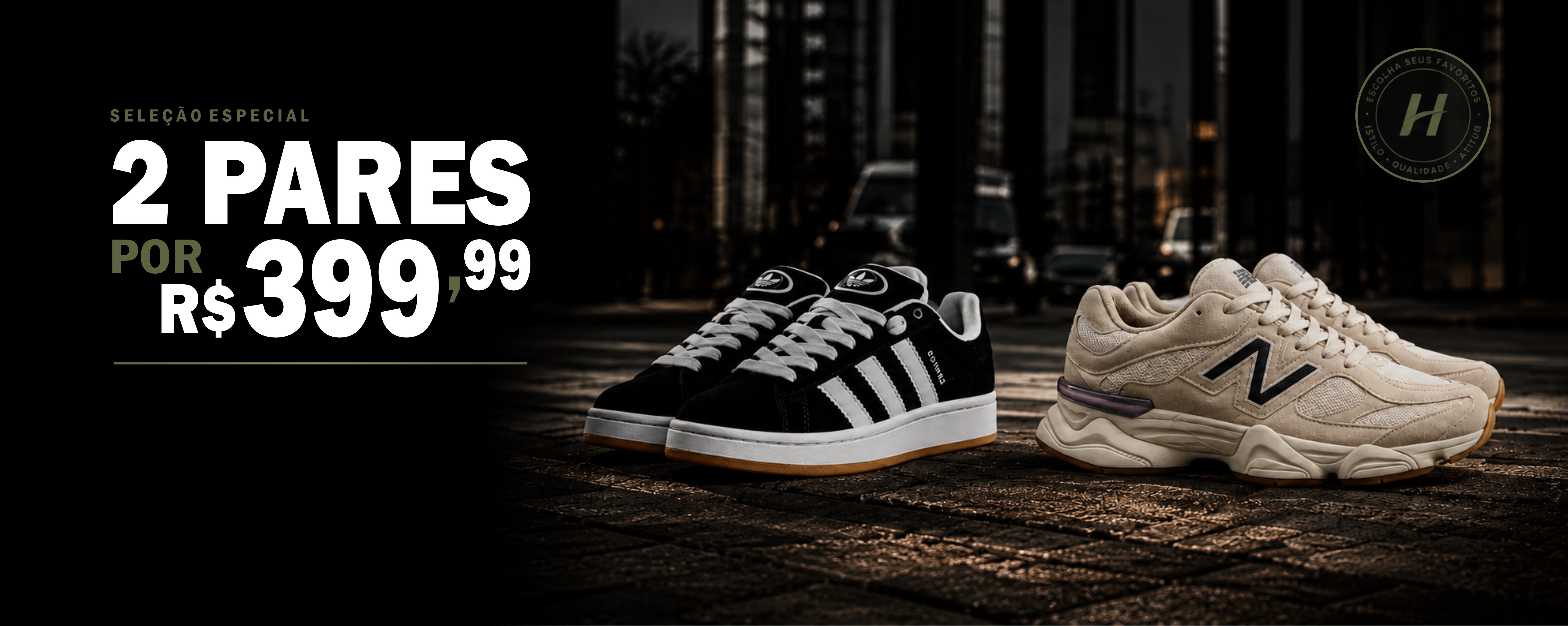 Promoção 2 Pares por R$ 399,99 - Horizonte